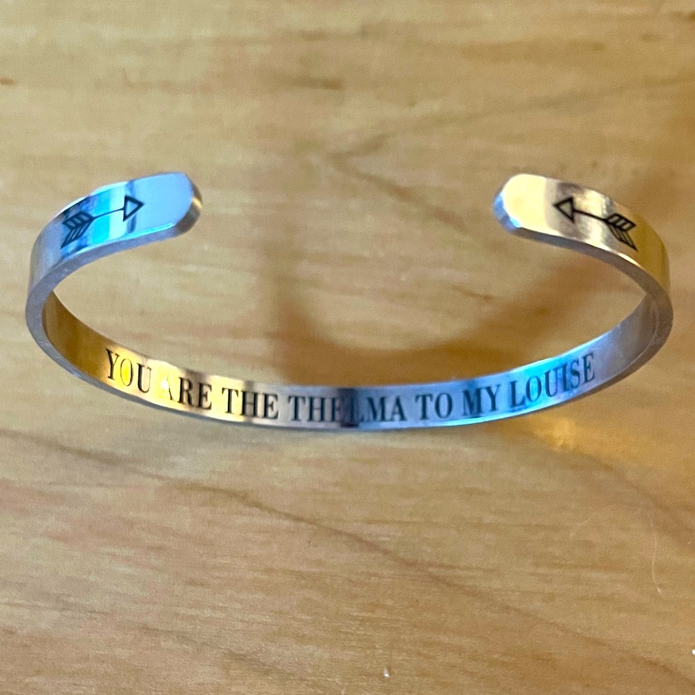 New - Silver Bracelet - “You are the Thelma to my Louise” - Great Gift!